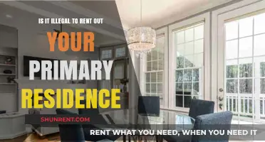Renting Your Primary Home: Legal or Illegal? What You Need to Know