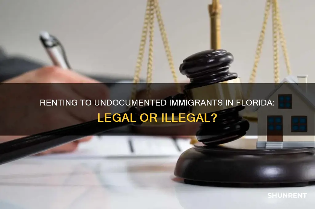 is it illegal to rent to an illegal immigrant florida