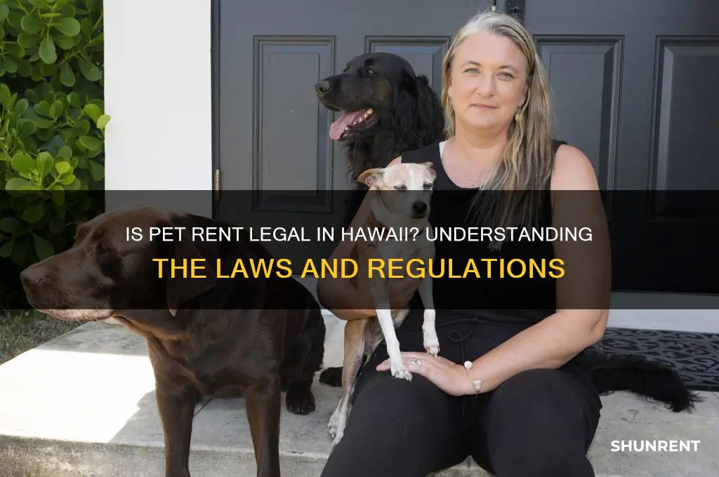is it legal to charge pet rent in hawaii