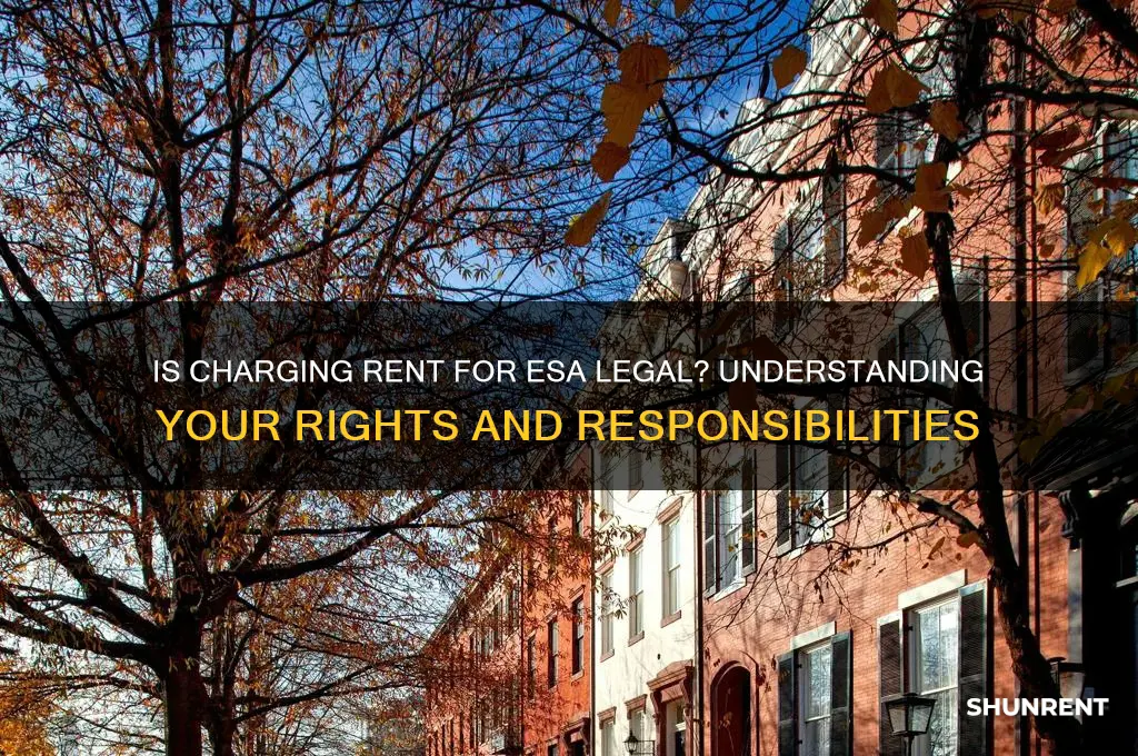 is it legal to charge rent for esa