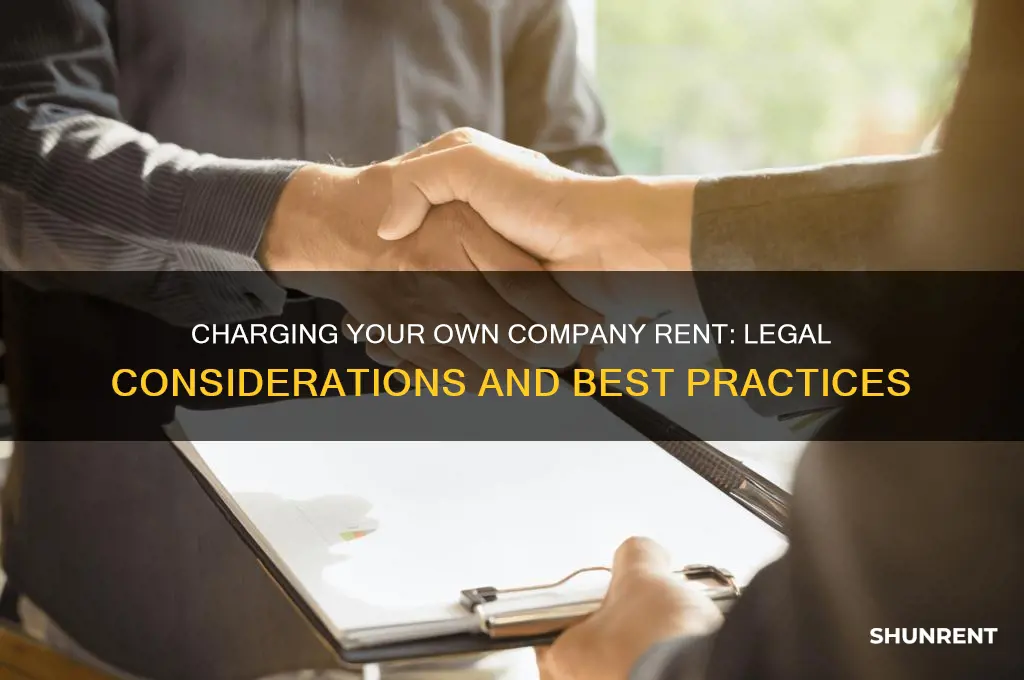 is it legal to charge your own company rent