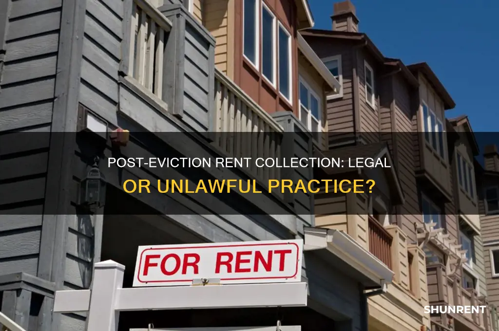 is it legal to continue charging rent after eviction