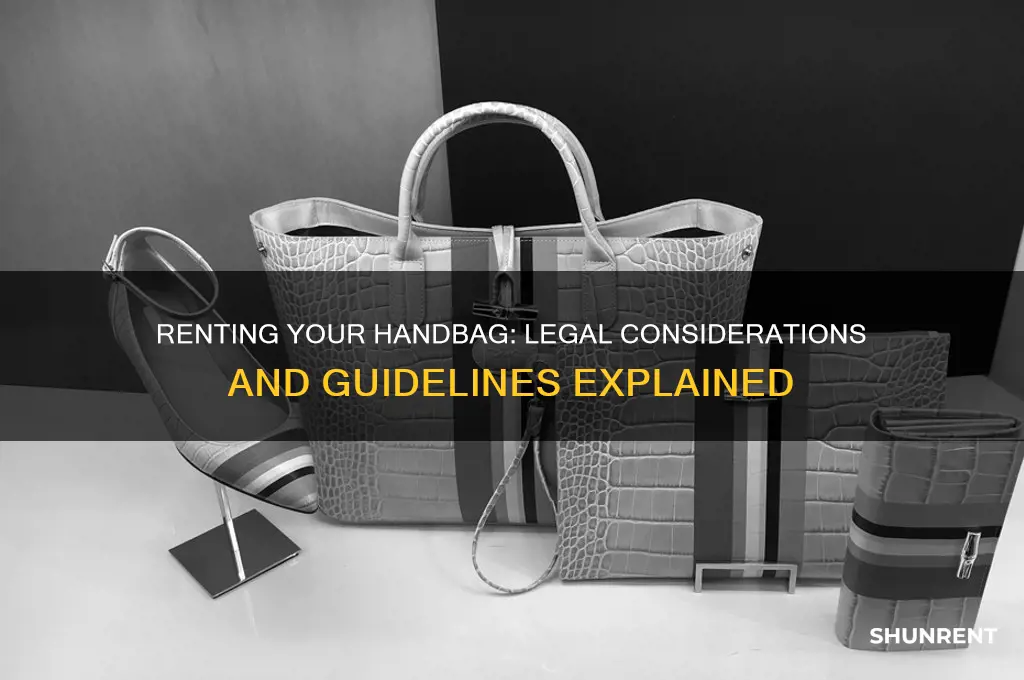 is it legal to put my handbag for rent