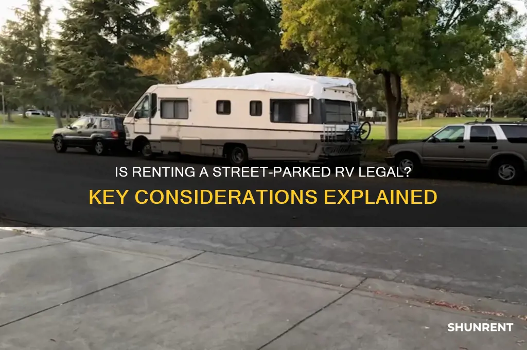 is it legal to rent a street parked rv