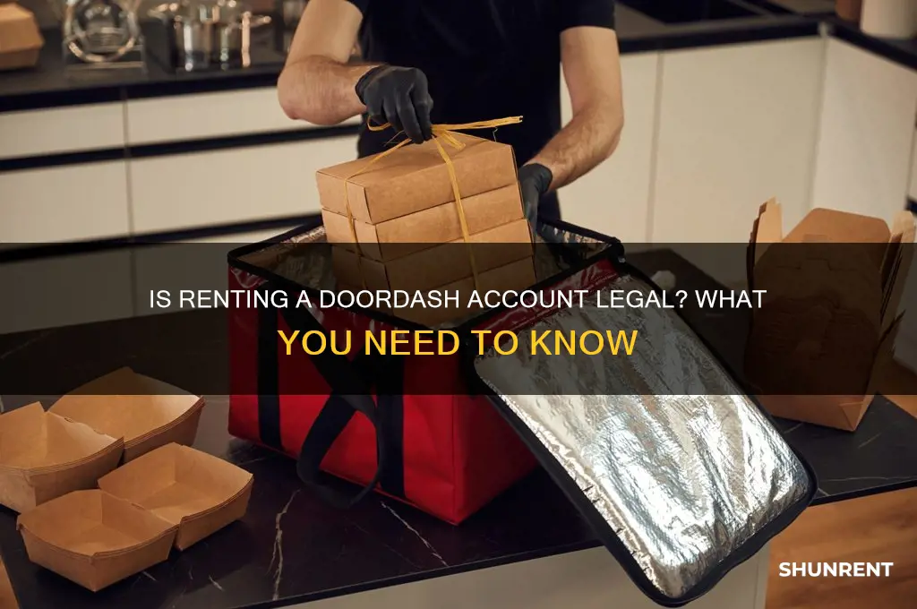is it legal to rent doordash account