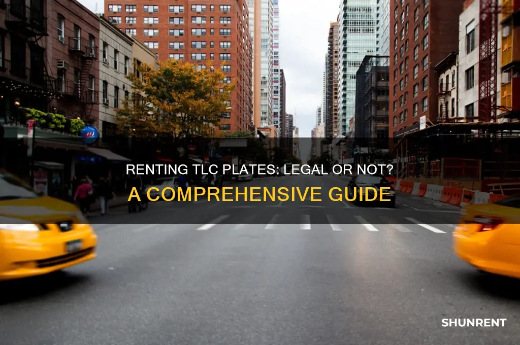 is it legal to rent tlc plates
