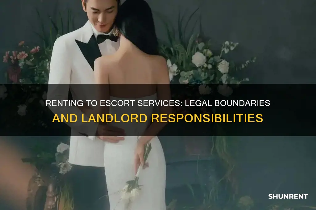 is it legal to rent to escort service business