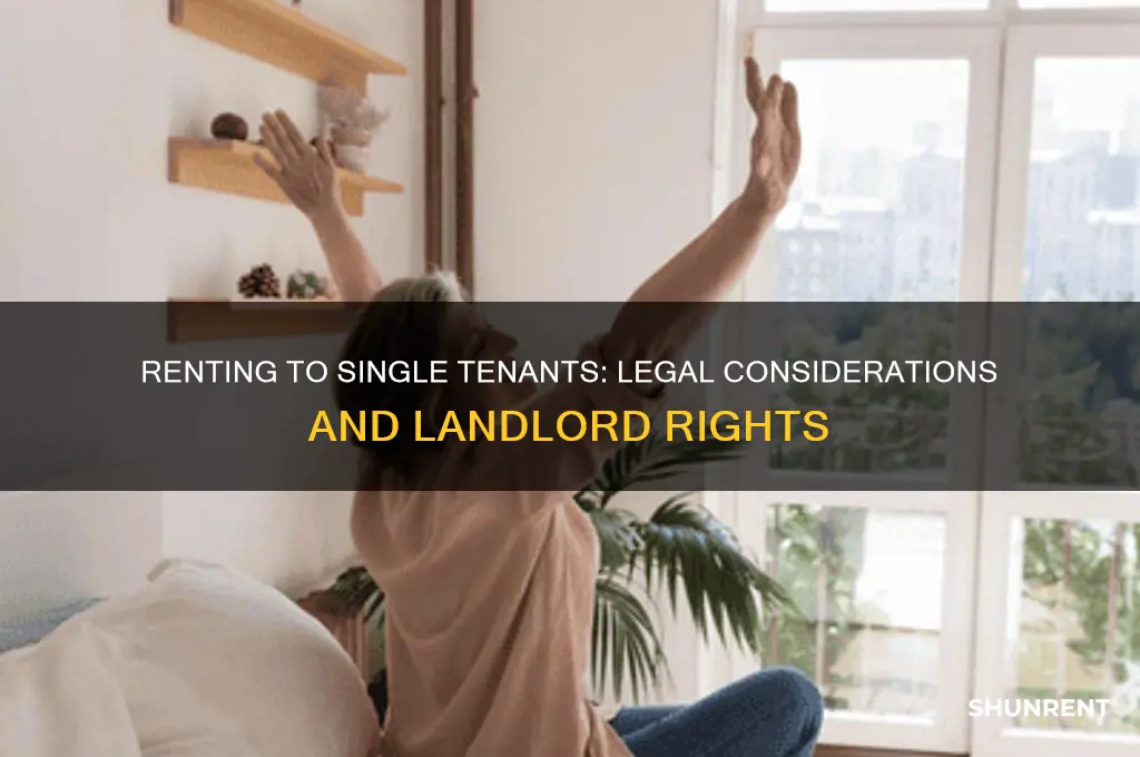 is it legal to rent to single tenant