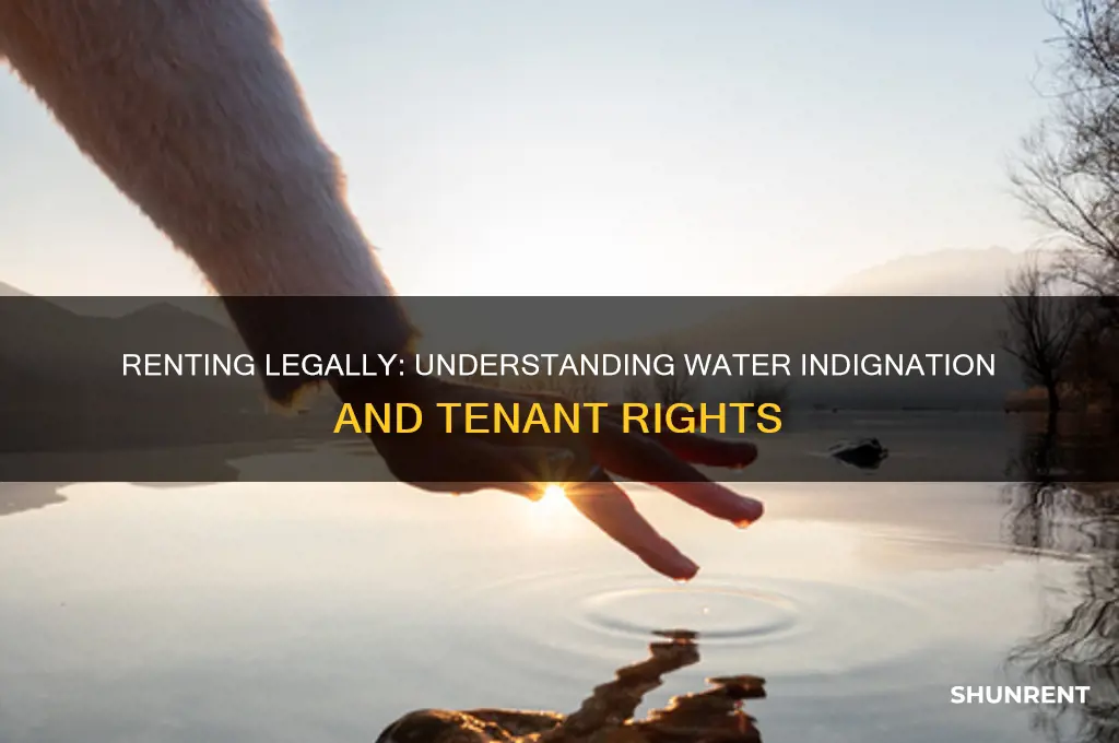 is it legal to rent with a water indignation definition
