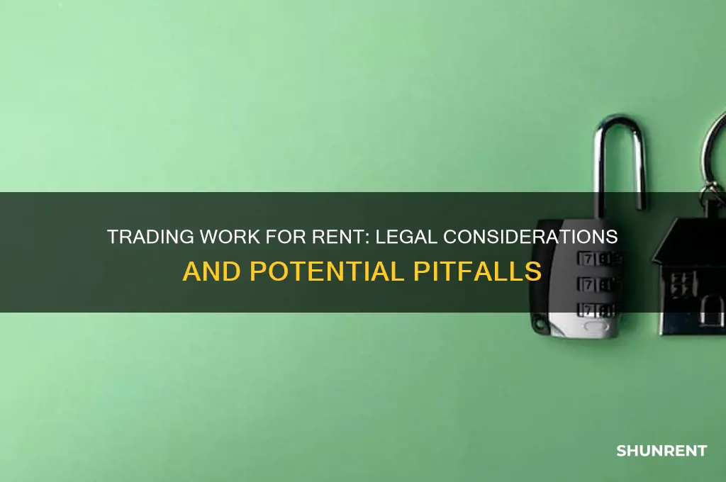 is it legal to trade work for rent