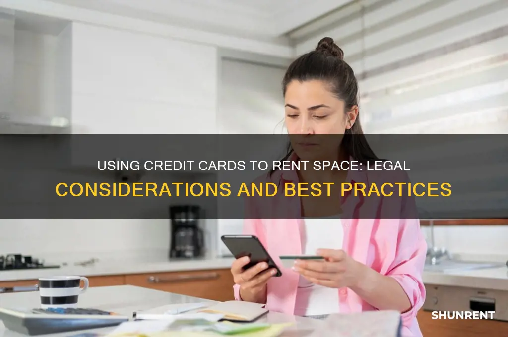 is it legal to use cc to rent a space