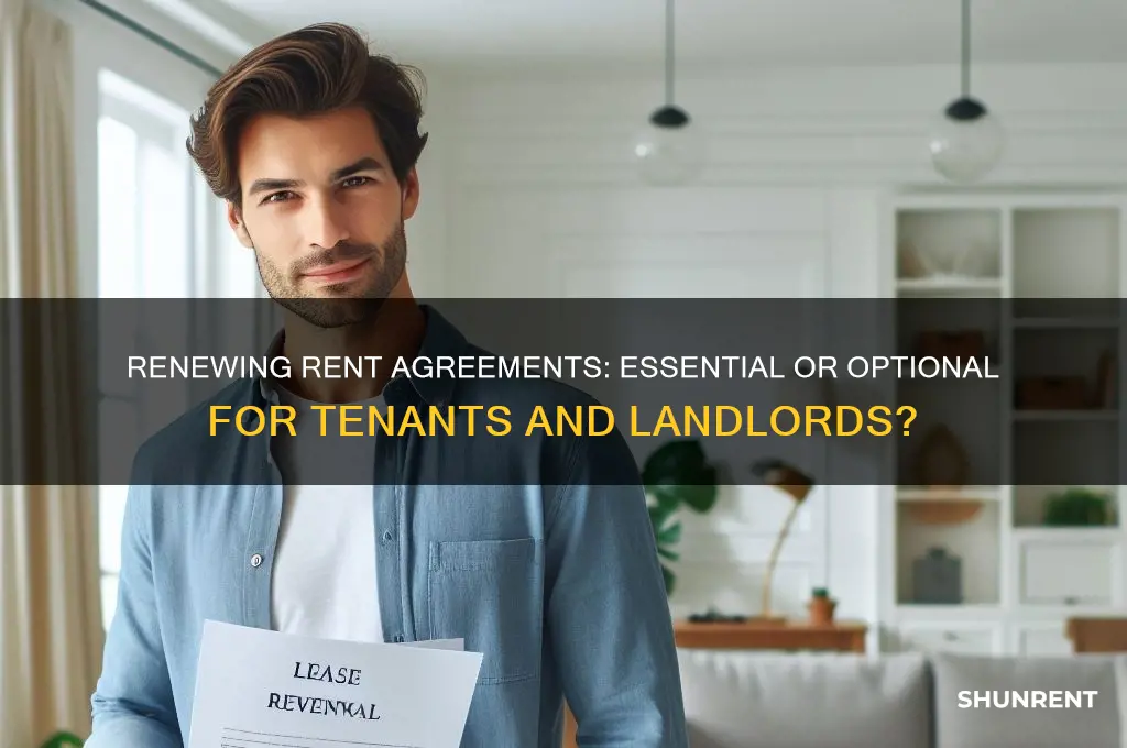 is it necessary to renew rent agreement