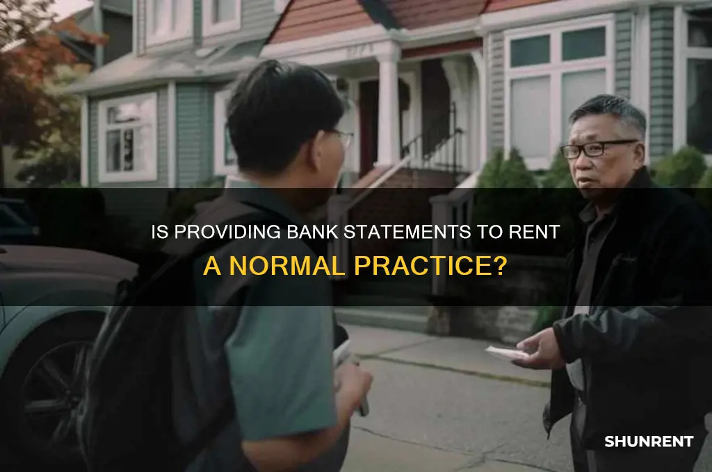 is it normal to provide bank statements to rent