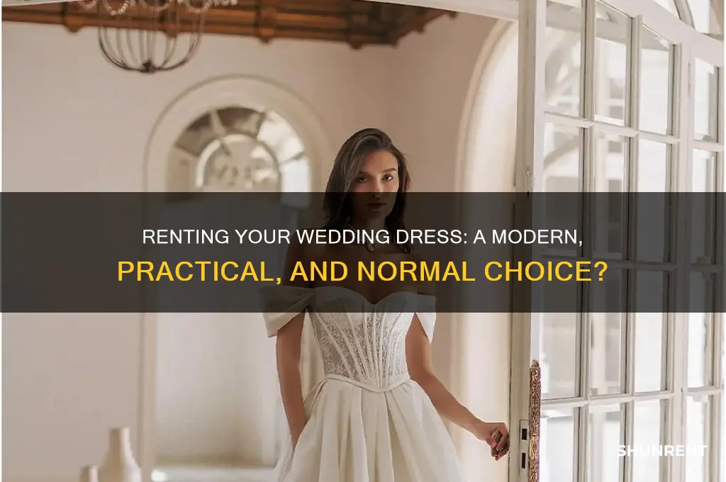 is it normal to rent a wedding dress