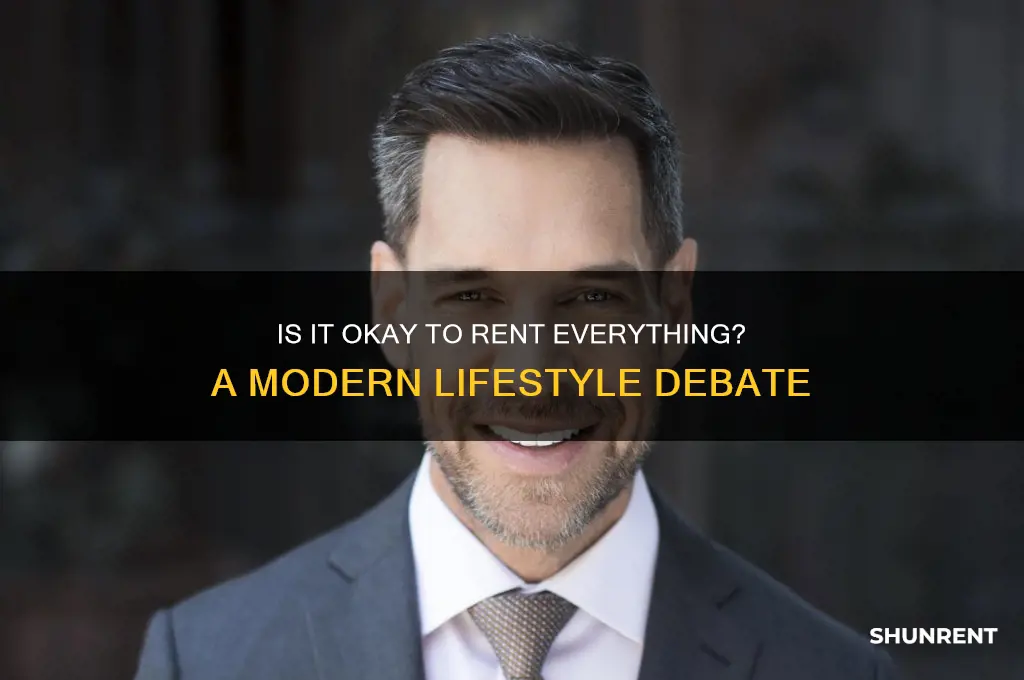 is it ok to rent all your