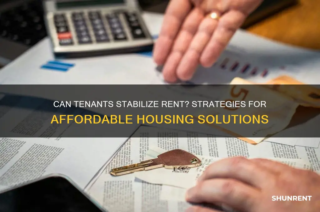 is it possible for tenant to stabilze their rent