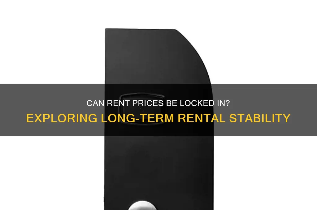 is it possible to have your rent locked up
