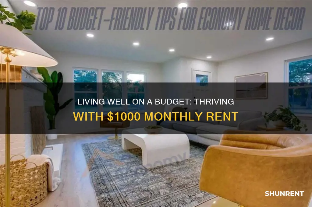 is it possible to live good with 1000 rent