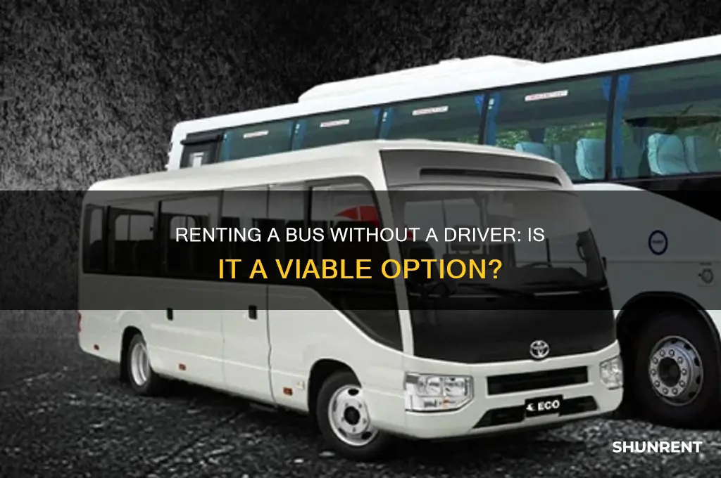 is it possible to rent a bus without a driver