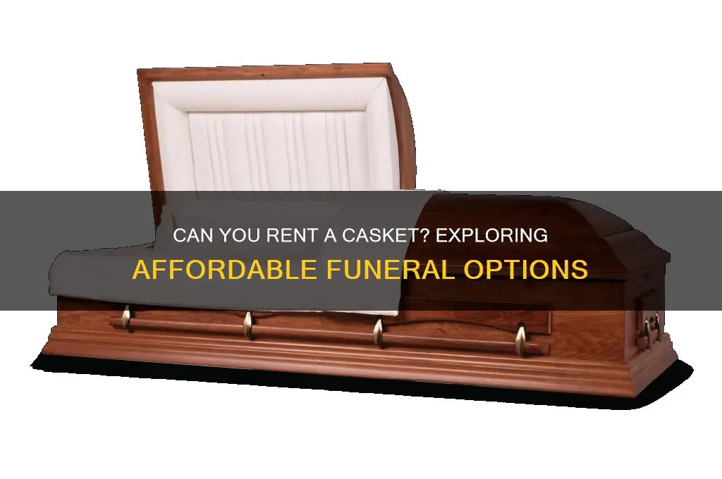 is it possible to rent a casket