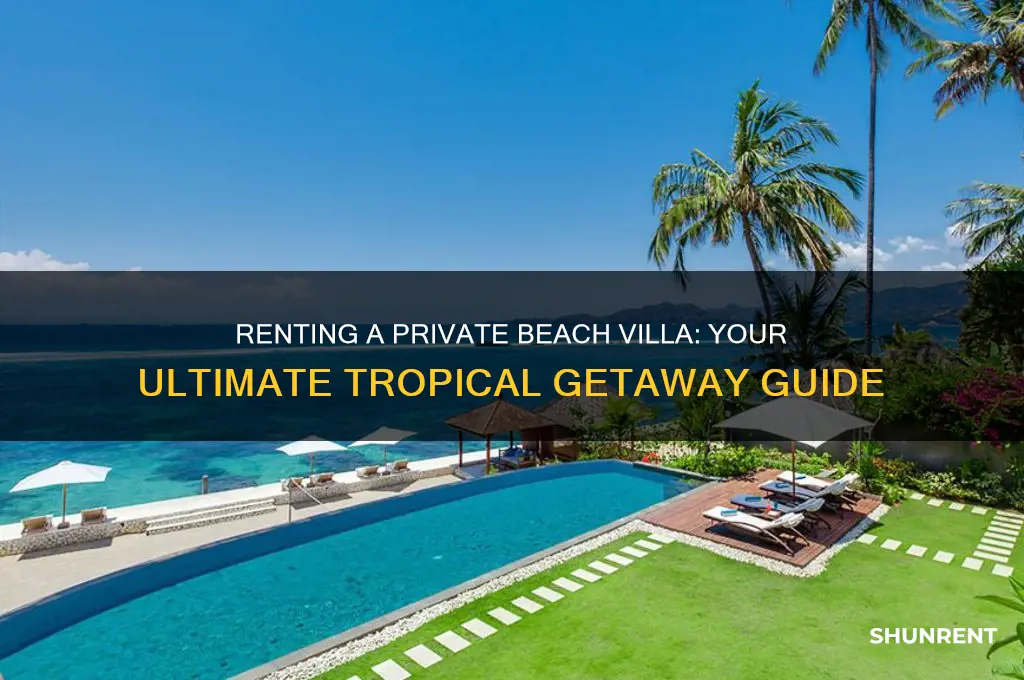 is it possible to rent a private beach villa
