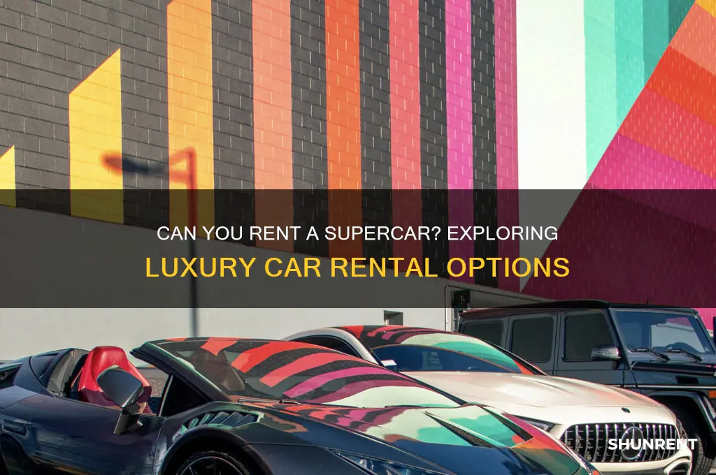 is it possible to rent a supercar