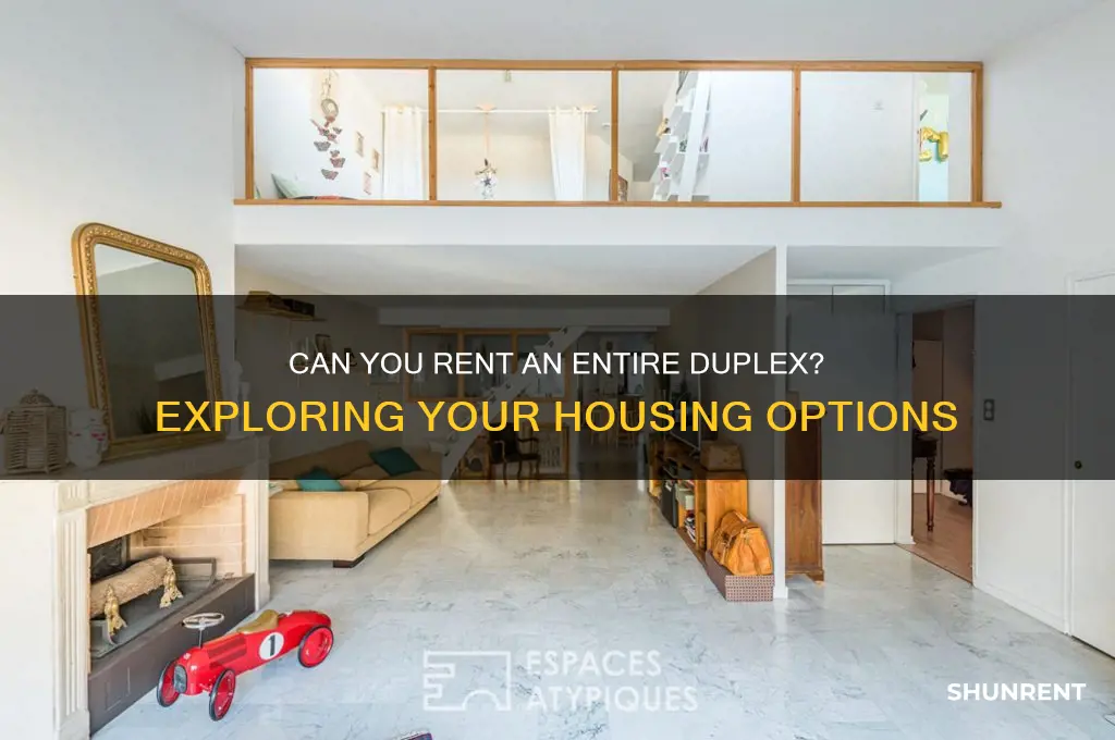 is it possible to rent a whole duplex