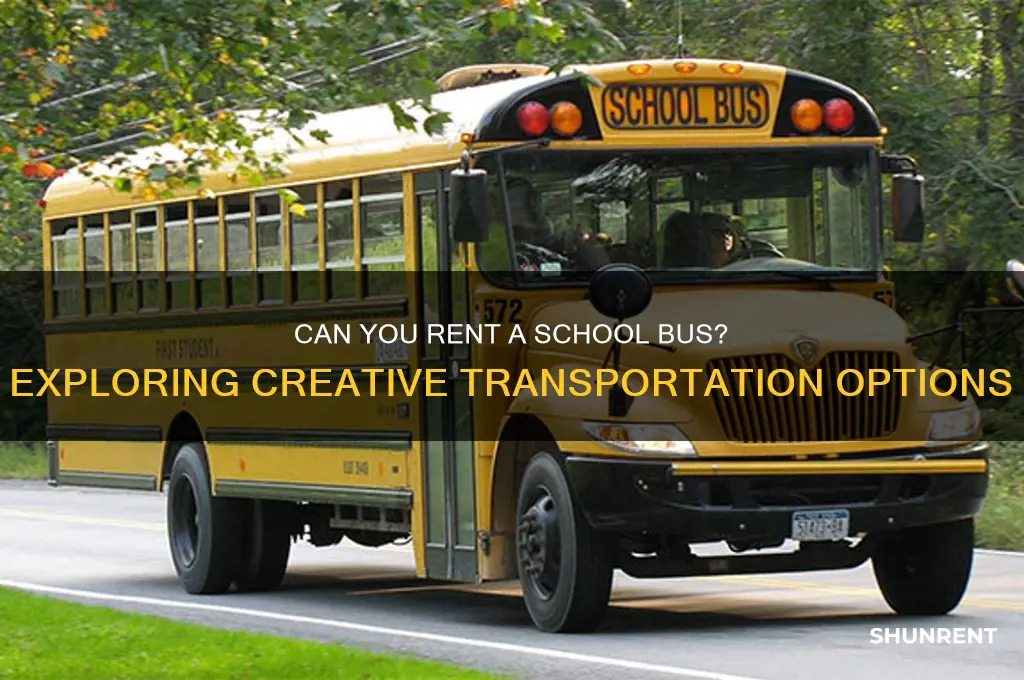 is it possible to rent out a school bus