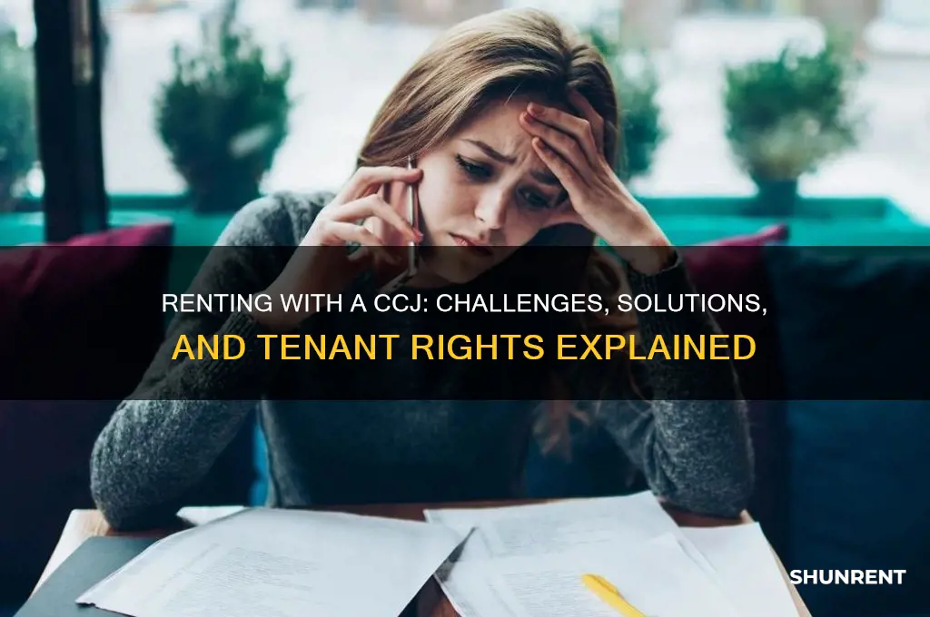 is it possible to rent with a ccj