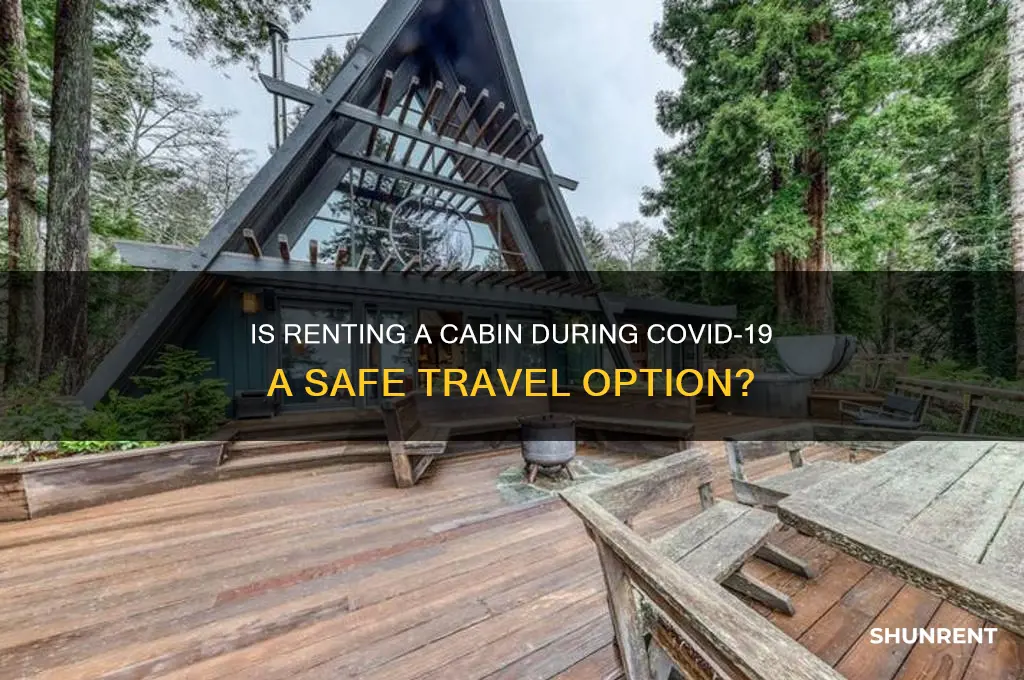 is it safe to rent a cabin covid