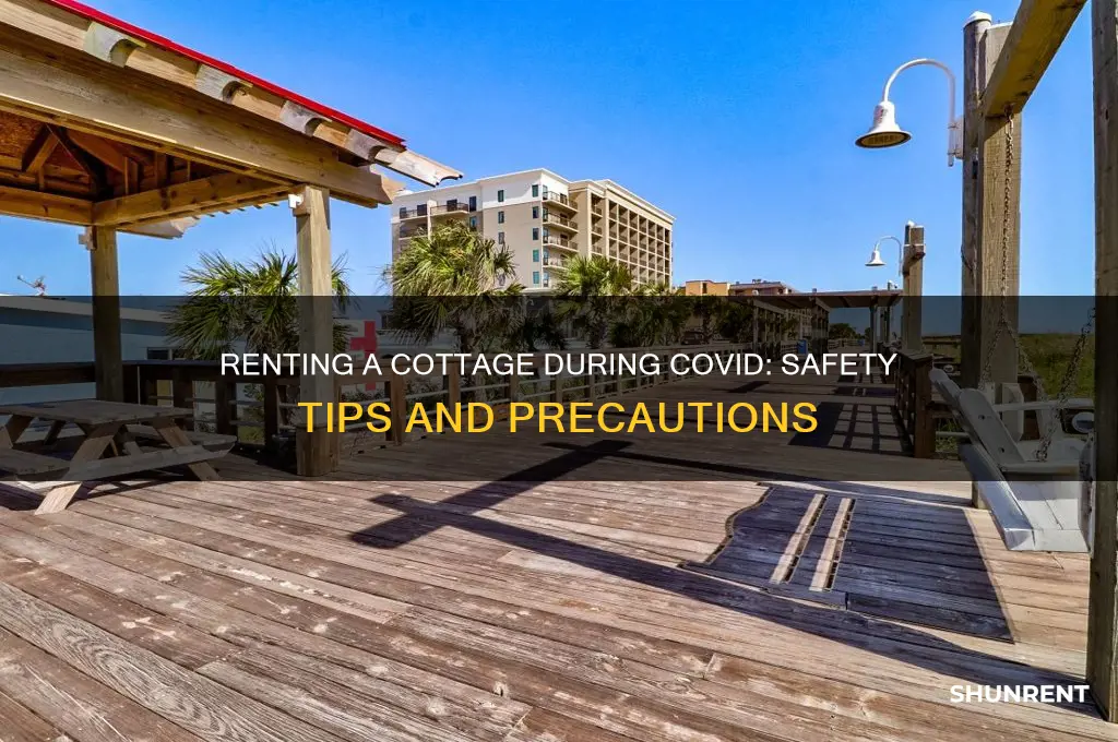 is it safe to rent a cottage during covid