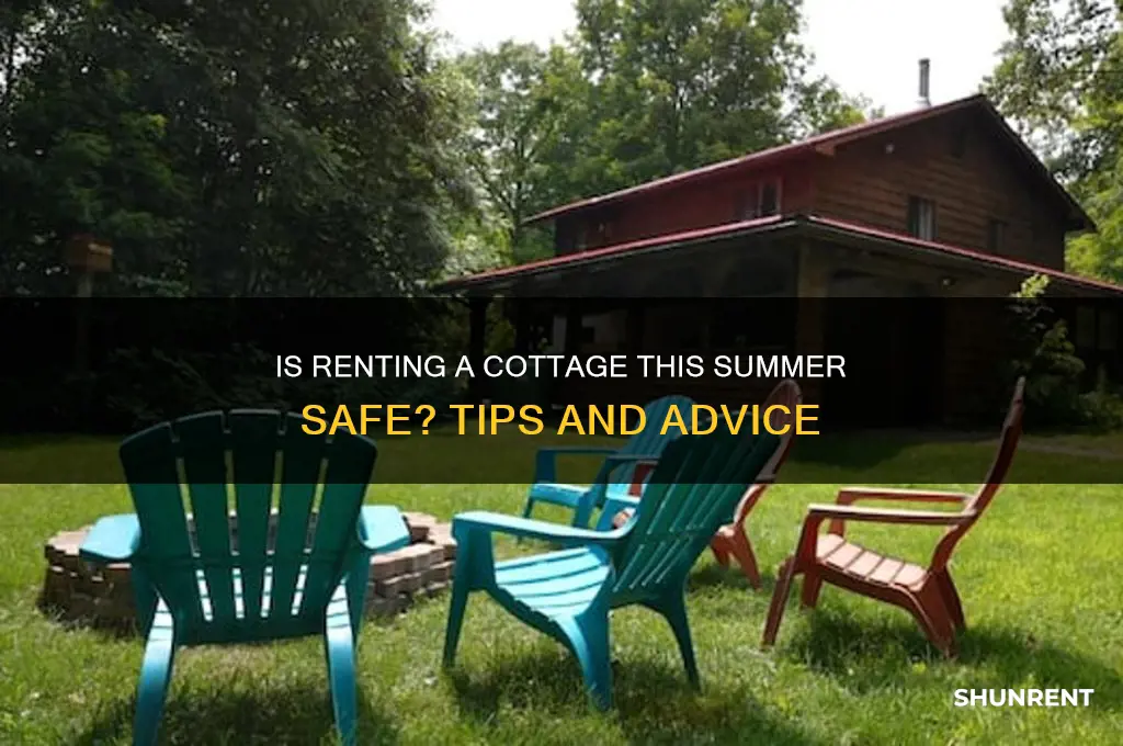 is it safe to rent a cottage this summer