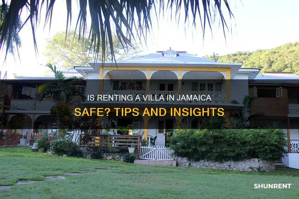 is it safe to rent a villa in jamaica