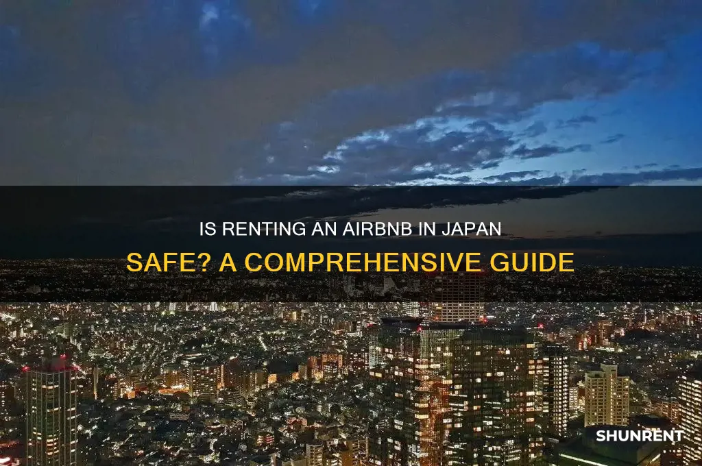 is it safe to rent airbnb in japan