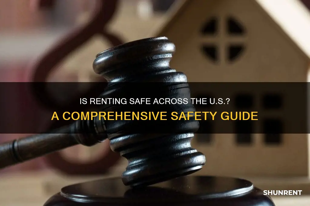 is it safe to rent anywhere in united states