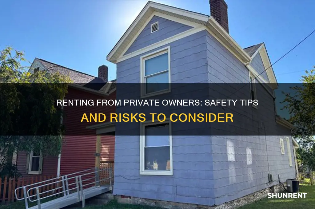 is it safe to rent from a private owner