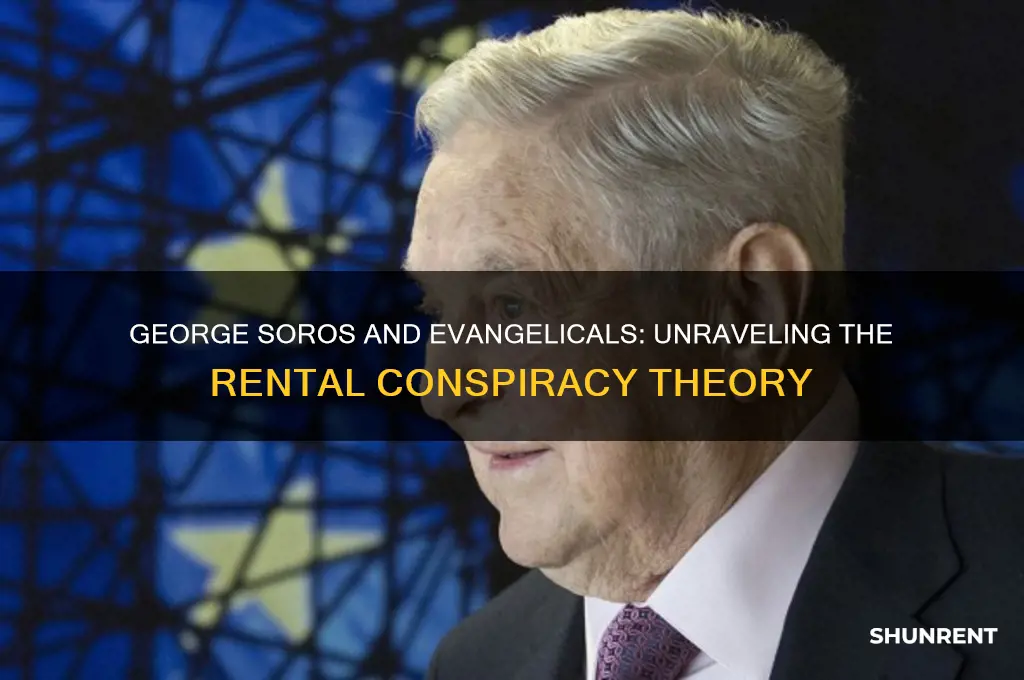 is it true that george soros rents evangelicals