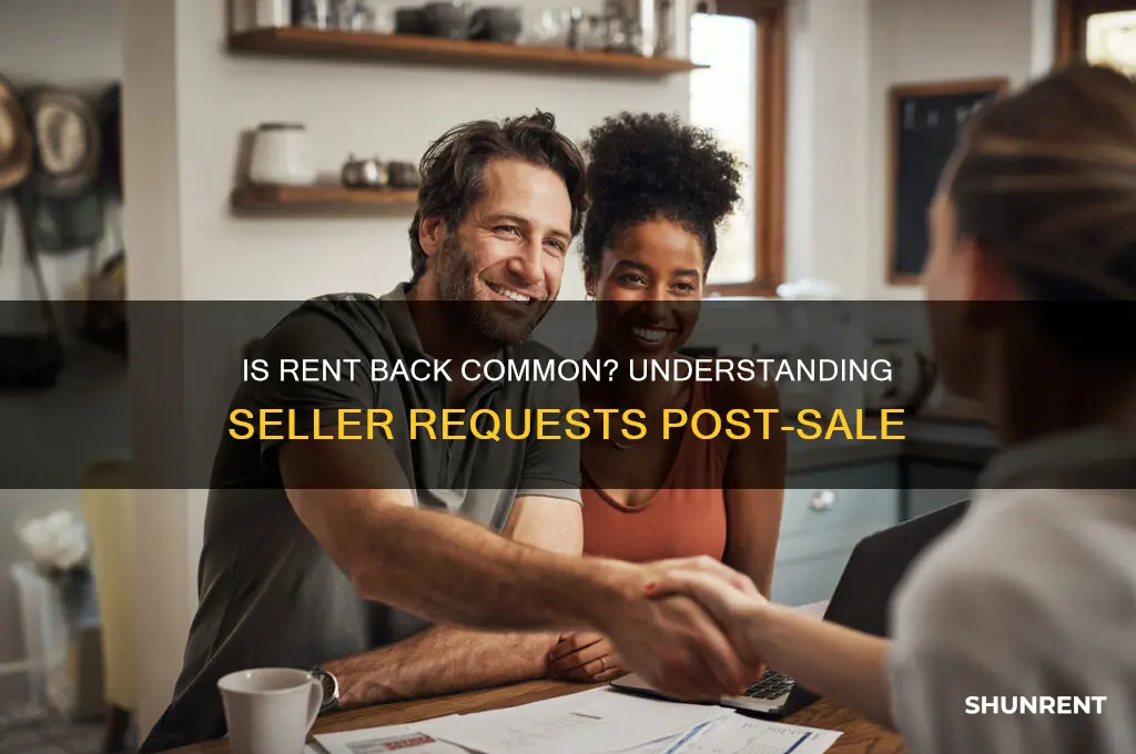 is it typical for sellers to ask for rent back