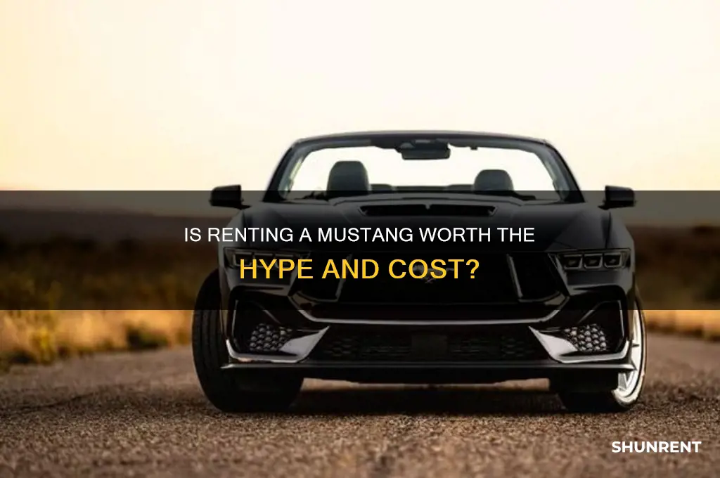 is it worth it to rent a mustang
