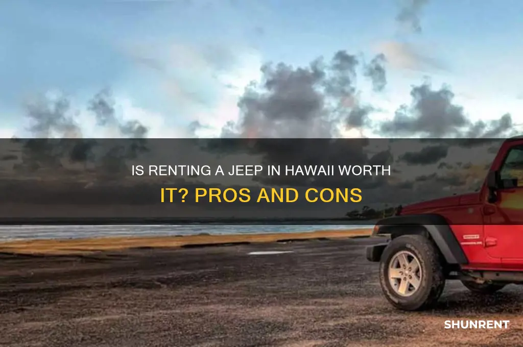 is it worth renting a jeep in hawaii