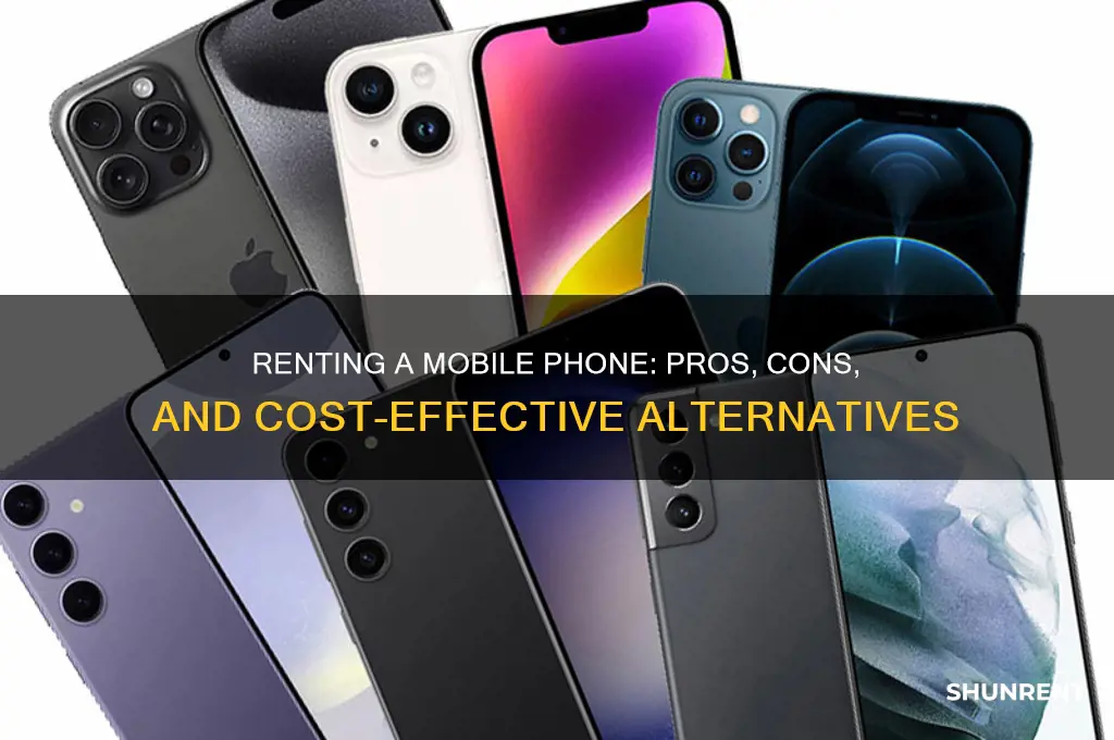is it worth renting a mobile hone