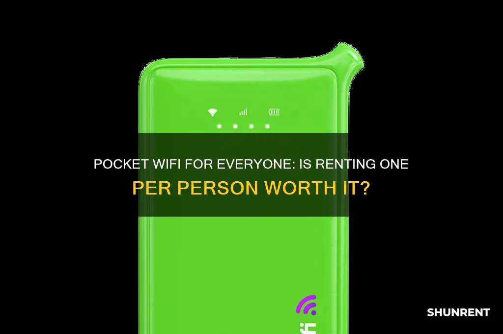 is it worth renting a pocket wifi for each person