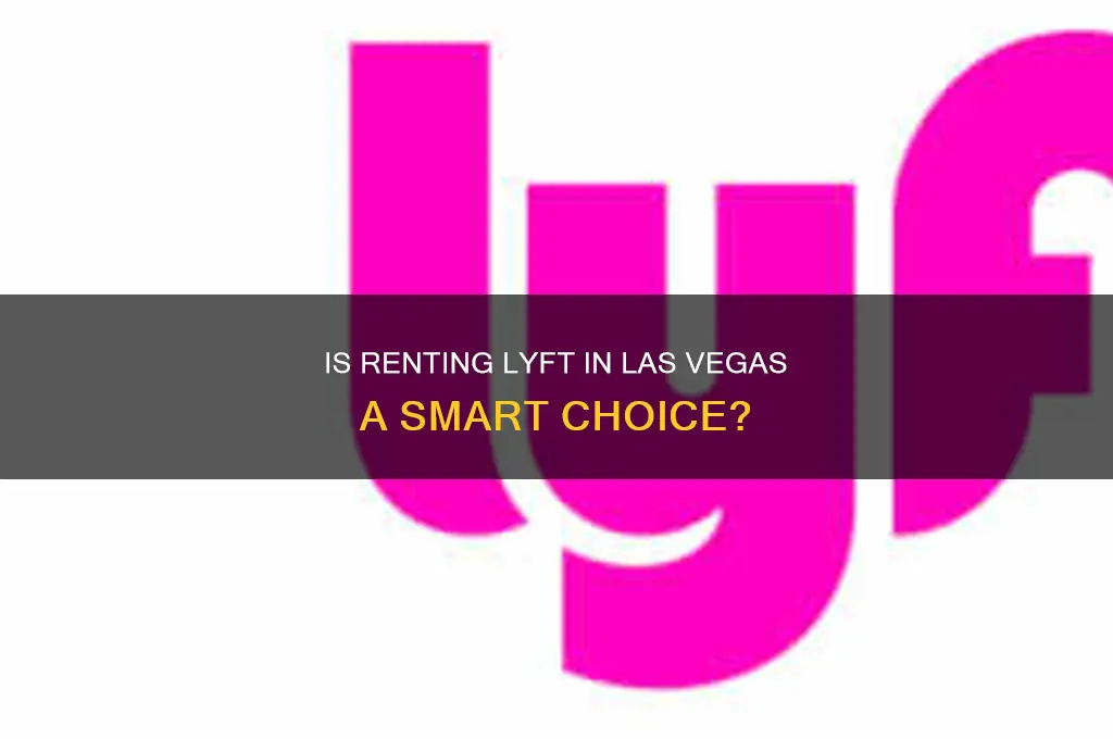 is it worth renting lyft las vegas