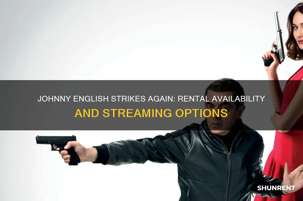 is johnny english strikes again available to rent