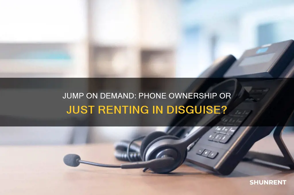 is jump on demand basicly renting a phone