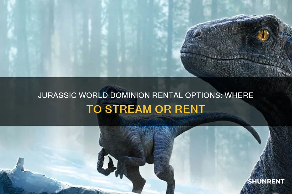 is jurassic world dominion available for rent