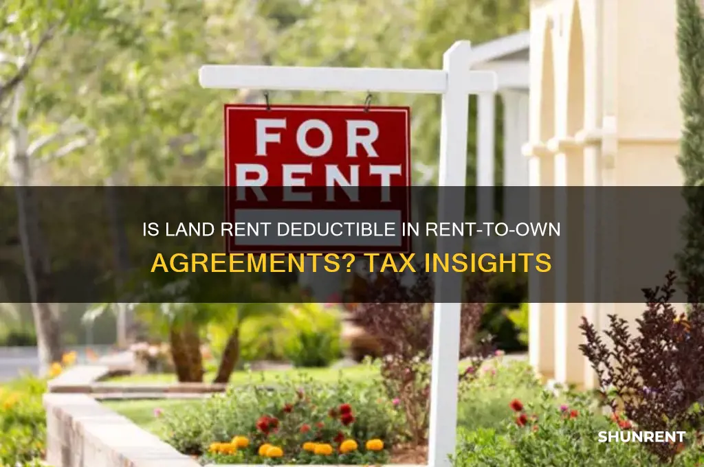 is land rent deductible in rent to own agreement