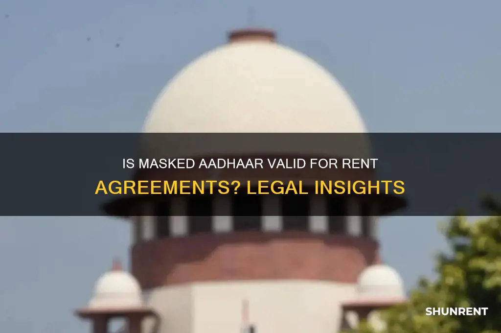 is masked aadhaar valid for rent agreement