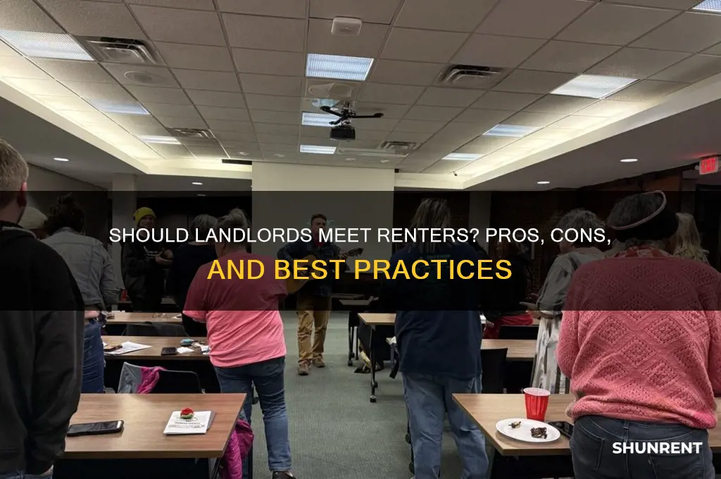 is meeting with your renter a good idea