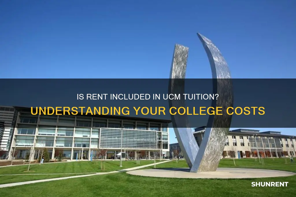 is my rent included in my tution ucm